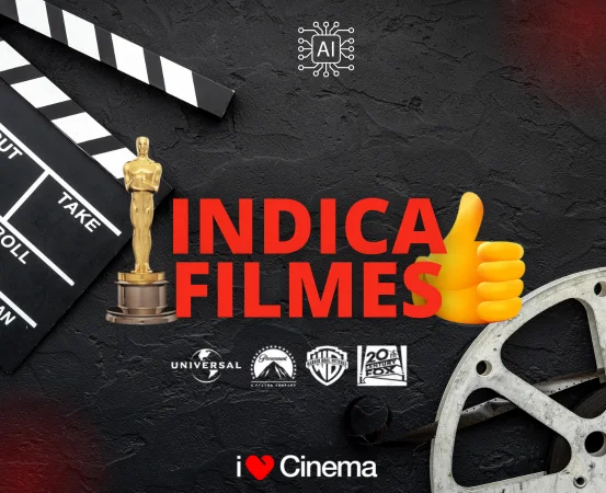 Indica Filmes, uma IA do I Love Cinema