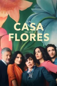 La casa de las flores – Temporada 1