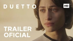 Duetto – Trailer Oficial