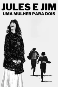 Jules e Jim – Uma Mulher para Dois