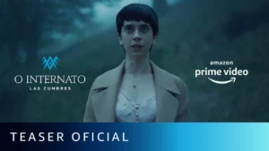 O Internato: Las Cumbres – O Internato: Las Cumbres | Teaser oficial | Amazon Prime Video