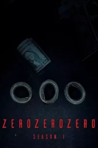 ZeroZeroZero – Temporada 1