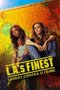 L.A.’s Finest: Unidas contra o Crime – Temporada 1