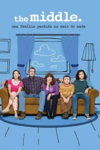 The Middle: Uma Família Perdida no Meio do Nada