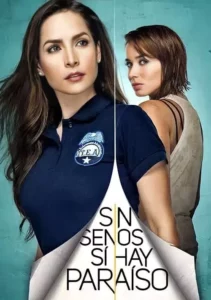 Sin senos sí hay paraíso – Temporada 2