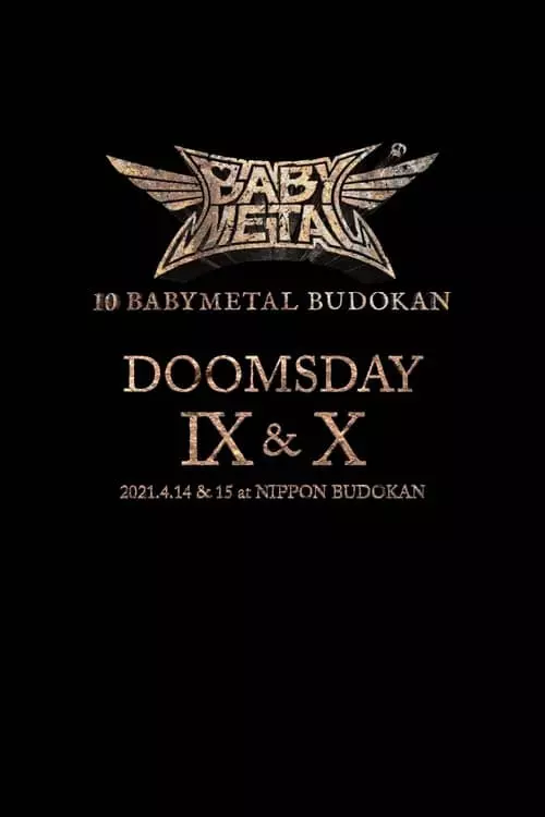 10 BABYMETAL BUDOKAN – DOOMSDAY IX & X