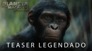 Planeta dos Macacos: O Reinado – Teaser Oficial Legendado