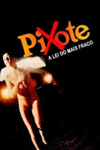 Pixote: A Lei do Mais Fraco