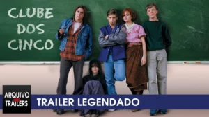 Clube dos Cinco – Clube dos Cinco (The Breakfast Club 1985) – Trailer Legendado