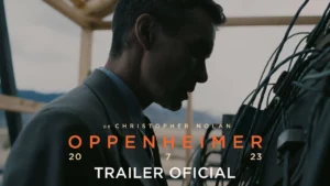 Oppenheimer – Trailer Oficial Legendado