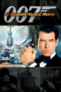 007 O Amanhã Nunca Morre