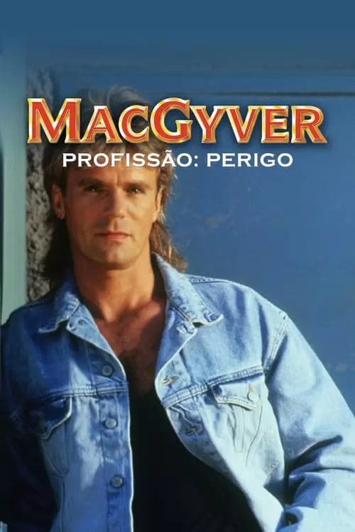 MacGyver – Profissão: Perigo – Temporada 3