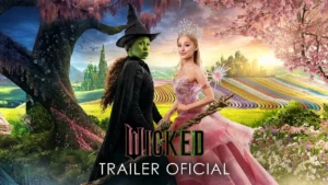 Wicked – Trailer 2 Oficial Dublado