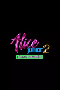 Alice Júnior 2 – Férias de Verão