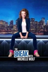 The Break com Michelle Wolf