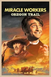 Miracle Workers – 3º Temporada: Oregon Trail