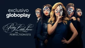 Pretty Little Liars: As Perfeccionistas – Pretty Little Liars: The Perfectionists | Nova série exclusiva Globoplay