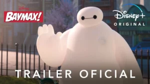 Baymax! – Trailer Oficial Legendado