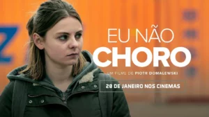 Eu não choro – Trailer Oficial Dublado