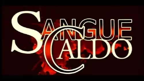 Sangue caldo S1E1