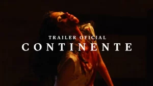 Continente – CONTINENTE | Trailer Oficial