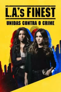 L.A.’s Finest: Unidas contra o Crime – Temporada 2