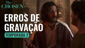 The Chosen: Os Escolhidos – The Chosen | Erros de Gravação da 2ª Temporada