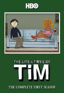 The Life & Times of Tim – Temporada 1