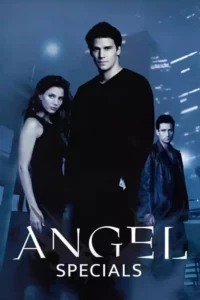 Angel: O Caça Vampiro – Especiais