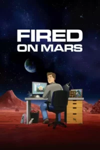 Fired on Mars – Temporada 1