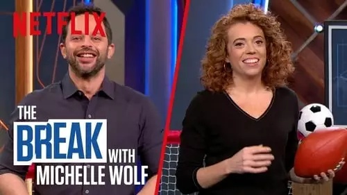 The Break com Michelle Wolf S1E6