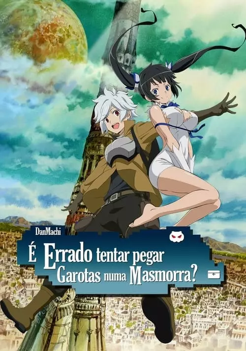 DanMachi: É Errado Tentar Pegar Garotas em uma Masmorra?