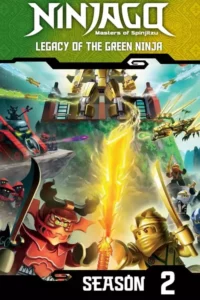 Ninjago: Mestres do Spinjitzu – 2ª Temporada: O Legado do Ninja Verde