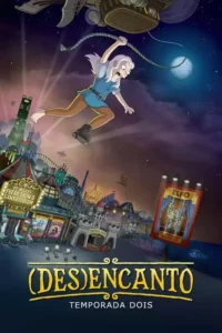 (Des)encanto – Temporada 2