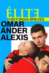 Elite Histórias Breves: Omar Ander Alexis – Temporada 1