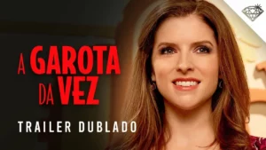 A Garota da Vez – A GAROTA DA VEZ | Trailer Oficial Dublado