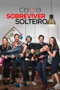 Como Sobreviver Solteiro – Temporada 2