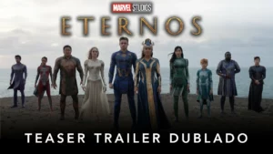 Eternos – Teaser Trailer Oficial Dublado