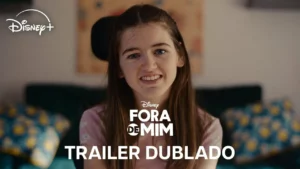 Fora de Mim – Trailer Oficial Dublado