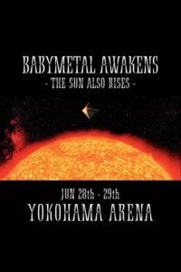 BABYMETAL – Awakens – The Sun Also Rises