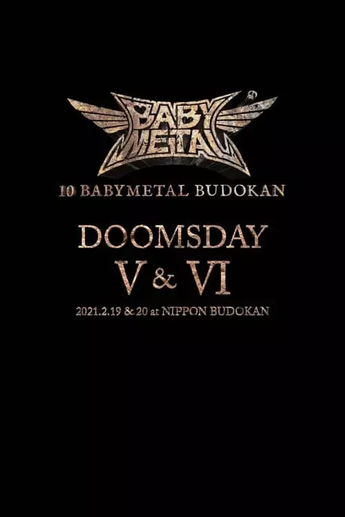 10 BABYMETAL BUDOKAN – DOOMSDAY V & VI