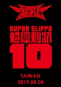 BABYMETAL – Super Slippa 10