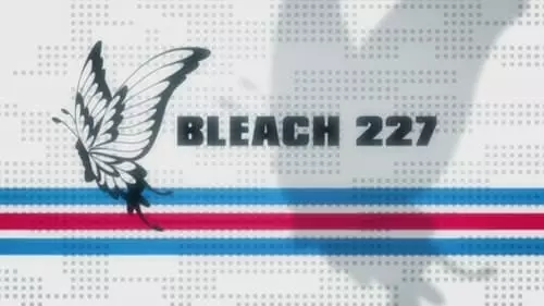 Bleach S1E227