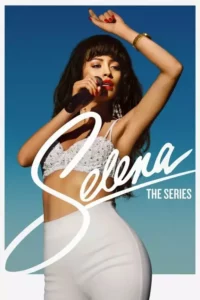 Selena: A Série – Temporada 1