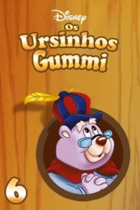 Os Ursinhos Gummi – Temporada 6