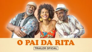 O Pai da Rita – Trailer Oficial