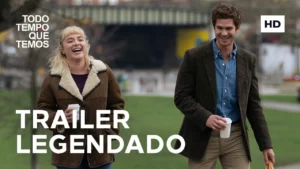 Todo Tempo Que Temos – Trailer Oficial