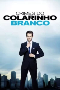 Crimes do Colarinho Branco – Temporada 4