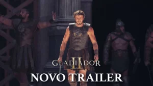 Gladiador 2 – Novo Trailer Dublado