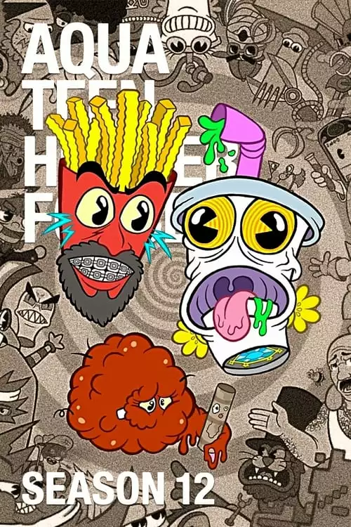 Aqua Teen: Esquadrão Força Total – Temporada 12